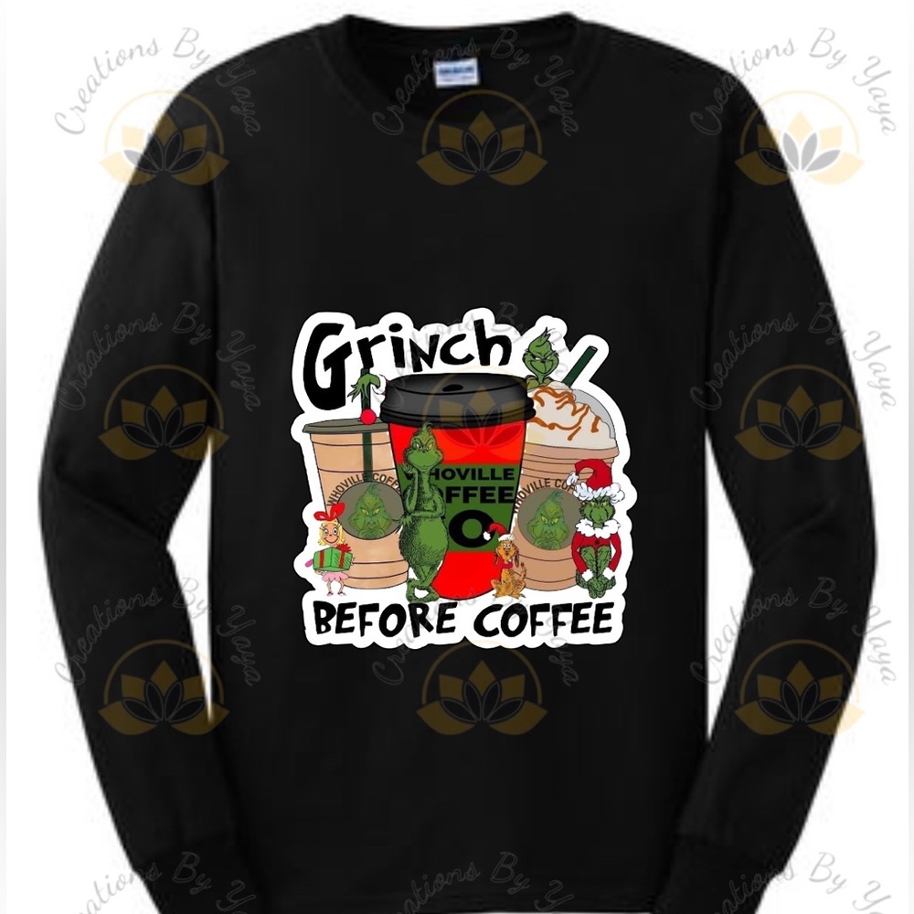 Grinch Before Coffee Christmas Long sleeve